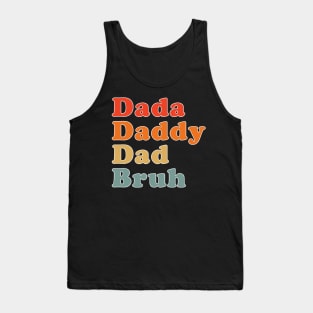 The Evolution of Father: Dada Daddy Dad Bruh Retro Tank Top